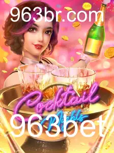 CocktailNights: Um Mergulho no Mundo Vibrante de 963bet