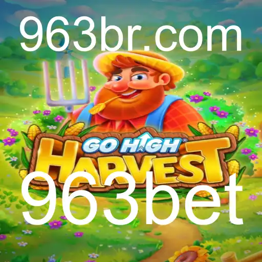 Desvendando o GoHighHarvest: O Jogo em Alta na 963bet
