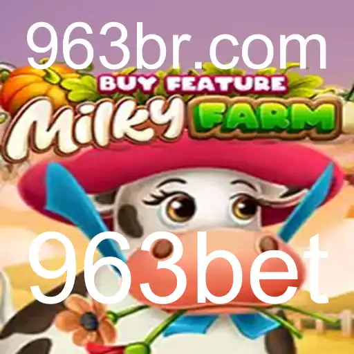 Descubra o Mundo de MilkyFarmBuyFeature no 963bet